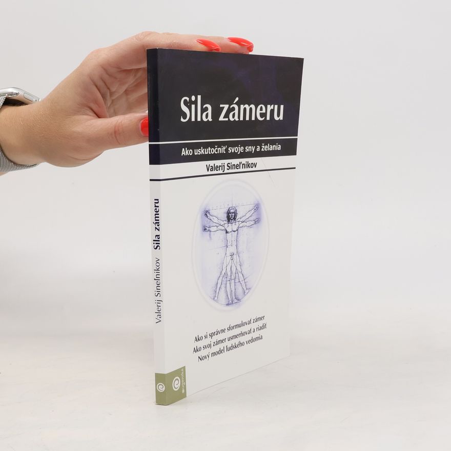 Valerij Vladimirovič Sinelnikov Sila zámeru