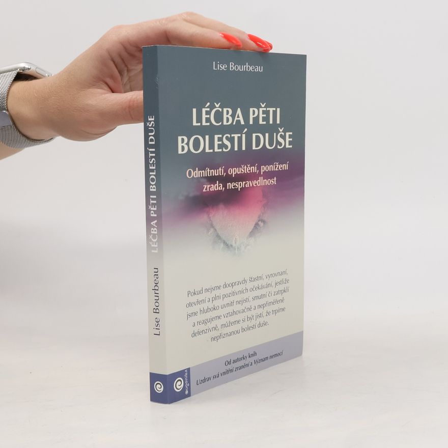 Lise Bourbeau Léčba pěti bolestí duše
