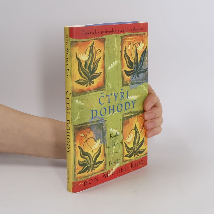 Don Miguel Ruiz Čtyři dohody