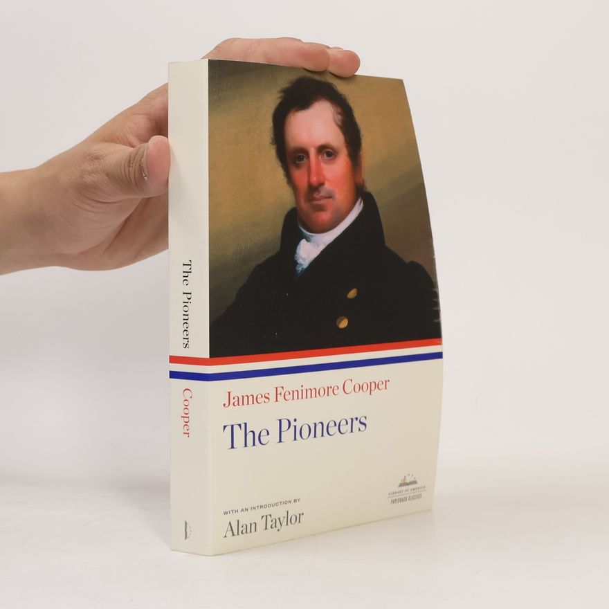 Alan Taylor Library of America Paperback Classics: The Pioneers