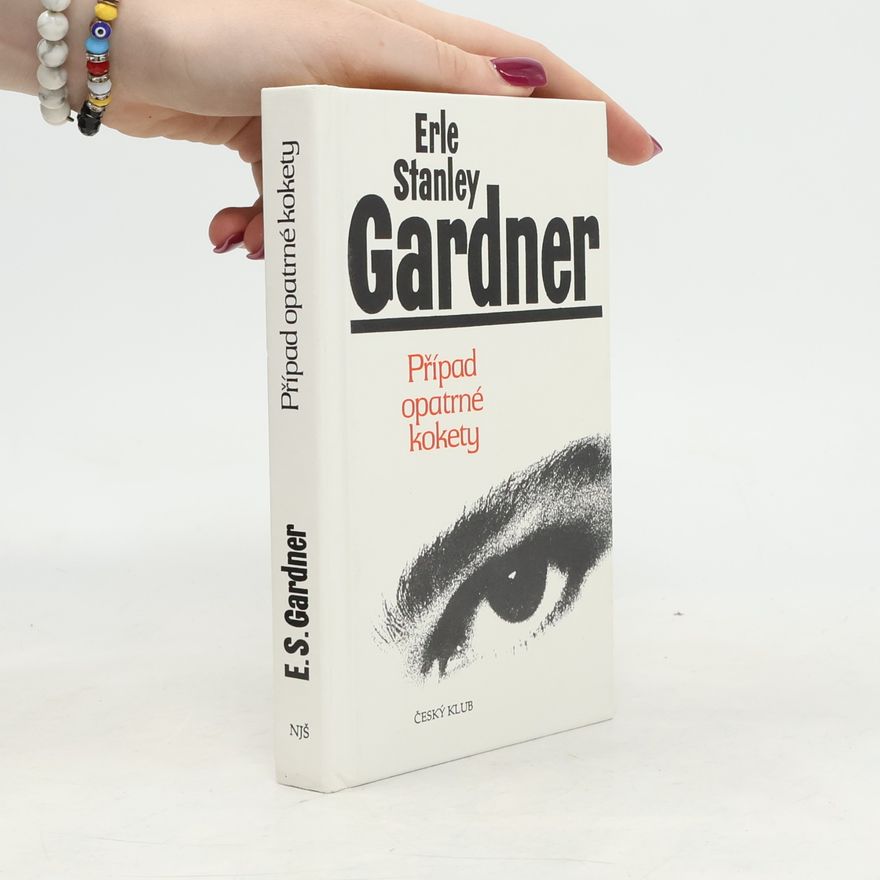 Erle Stanley Gardner Případ opatrné kokety