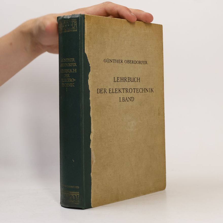 Günther Oberdorfer Lehrbuch der Elektrotechnik I.