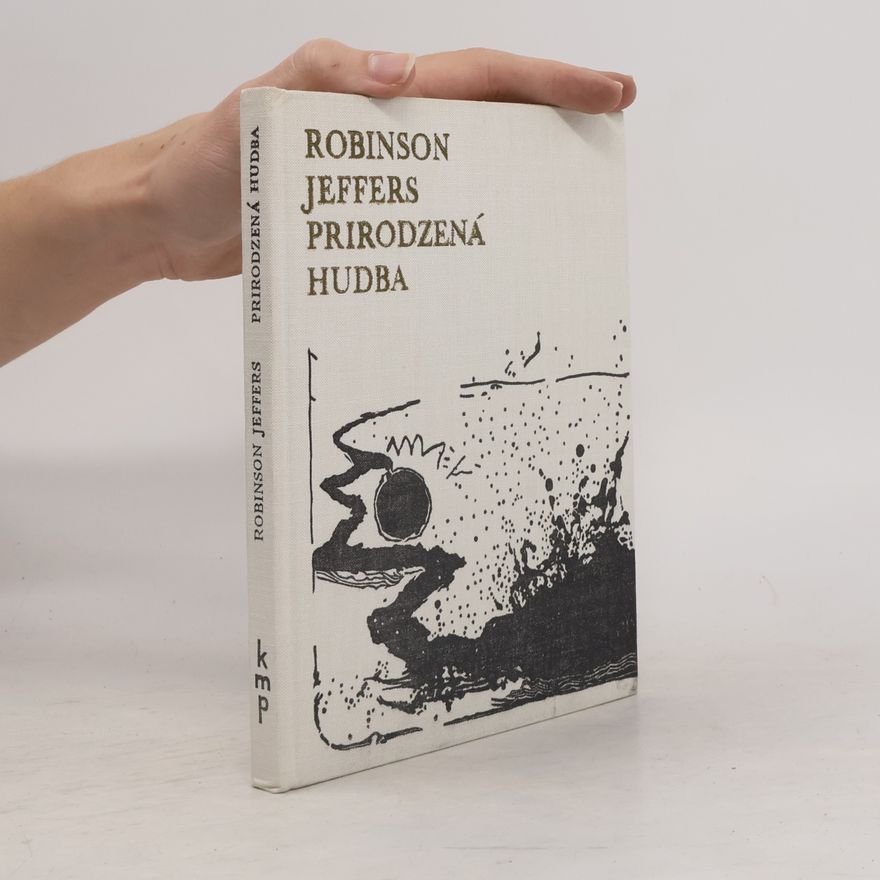 Robinson Jeffers Prirodzená hudba