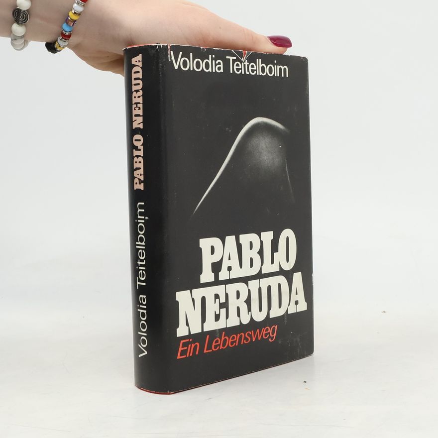 Volodia Teitelboim Pablo Neruda