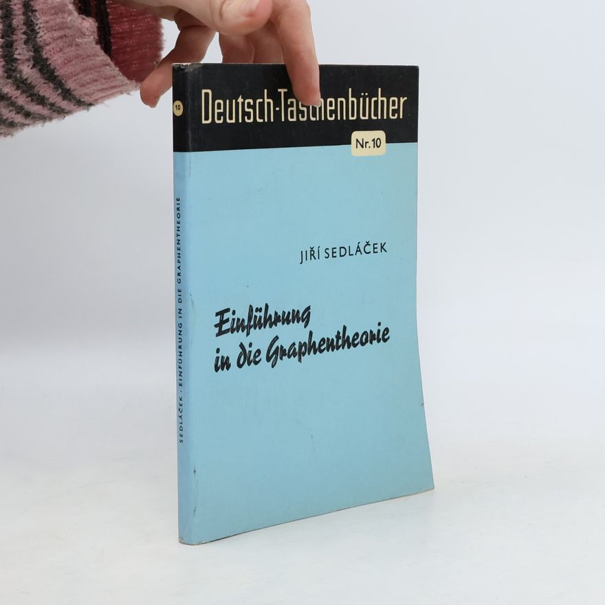 Jiří Sedláček Einführung in die Graphentheorie