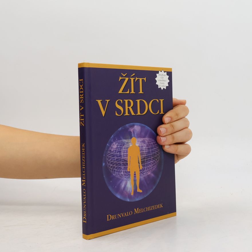 Drunvalo Melchizedek Žít v srdci