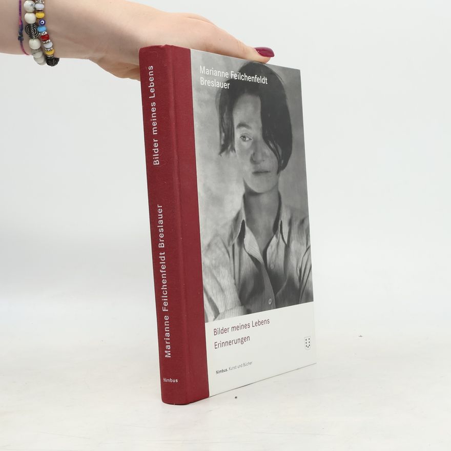 Marianne Breslauer Bilder meines Lebens