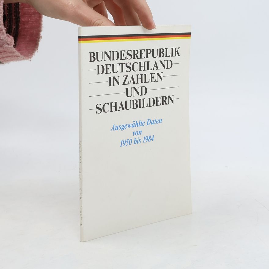 Autorenkollektiv Bundesrepublik Deutschland in Zahlen und Schaubildern