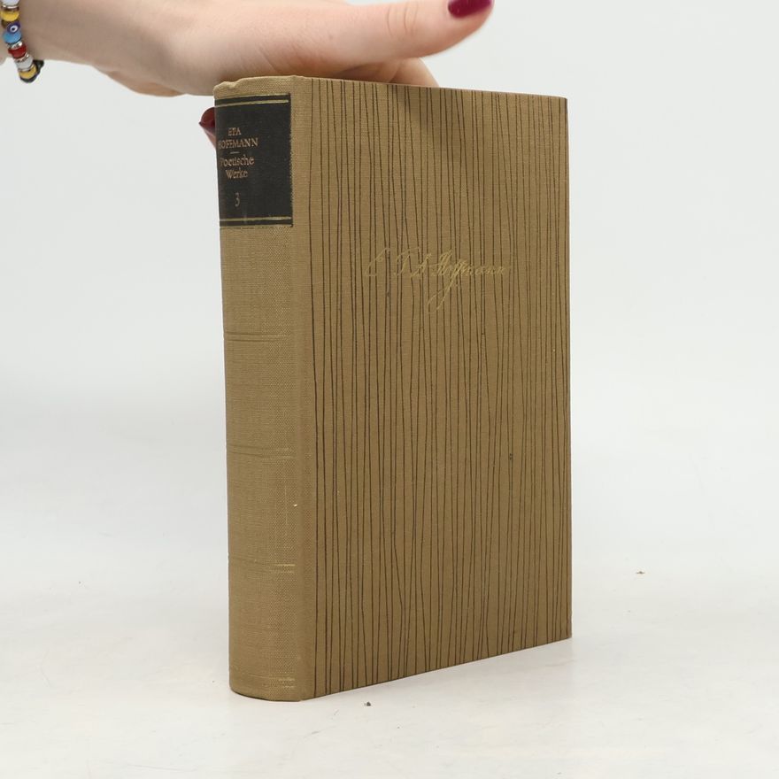 E. T. A. Hoffmann Poetische Werke 3