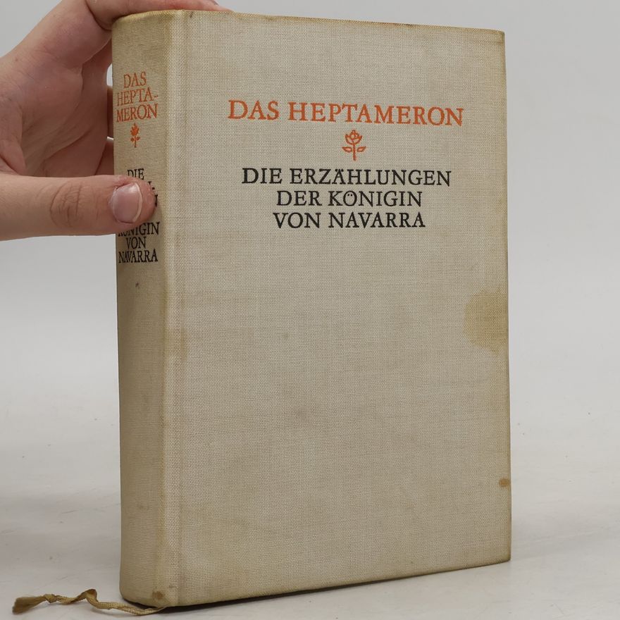 Margarete von Navarra Das Heptameron. Die Erzählungen der Königin von Navarra