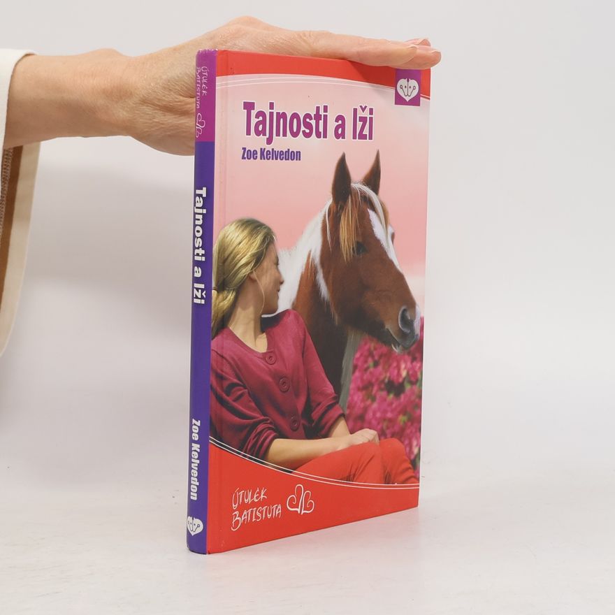 Zoe Kelvedon Utulek Batistuta. 4. díl. Tajnosti a lži.