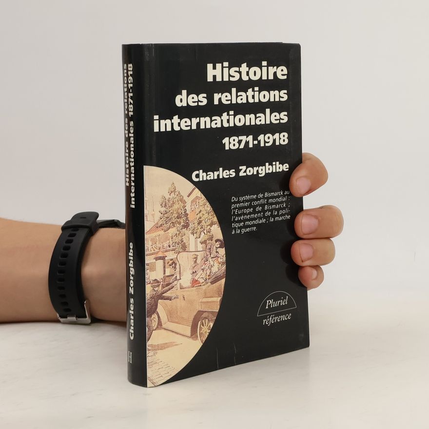Charles Zorgbibe Collection Pluriel: Histoire des relations internationales