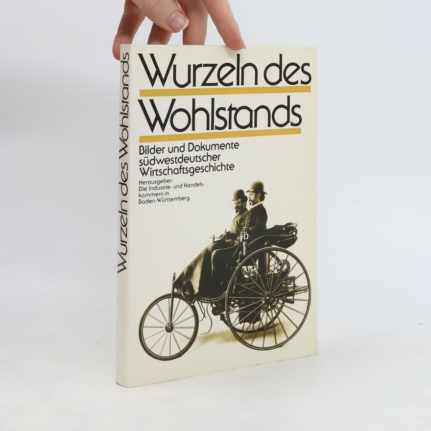 Günter Huhndorf Wurzeln des Wohlstands