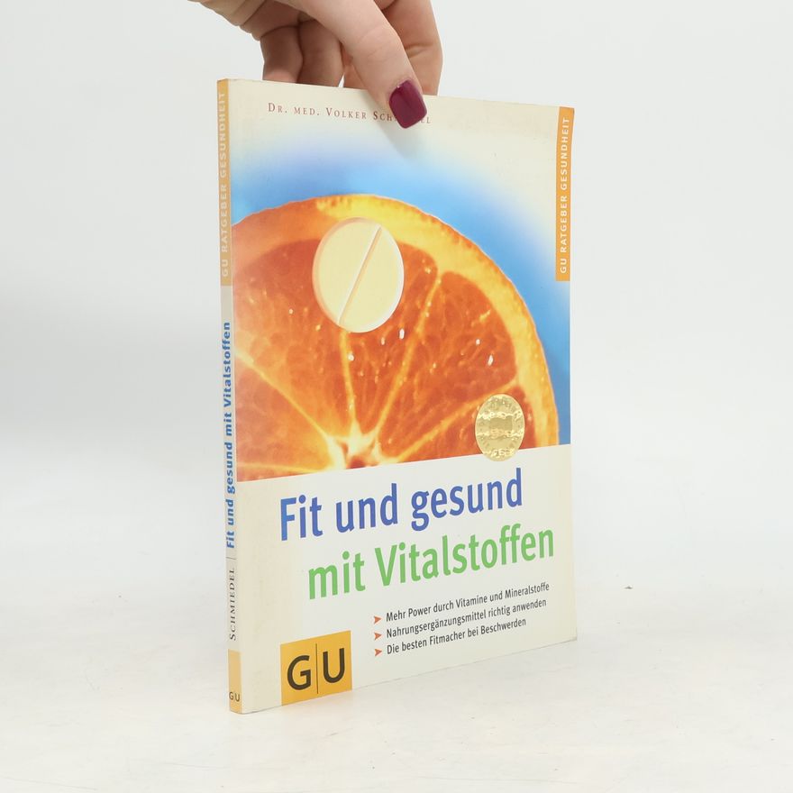 Volker Schmiedel Fit und gesund mit Vitalstoffen