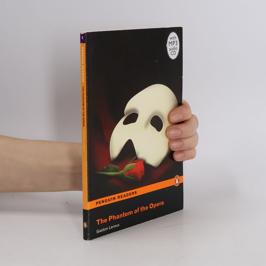 Gaston Leroux The Phantom of the Opera