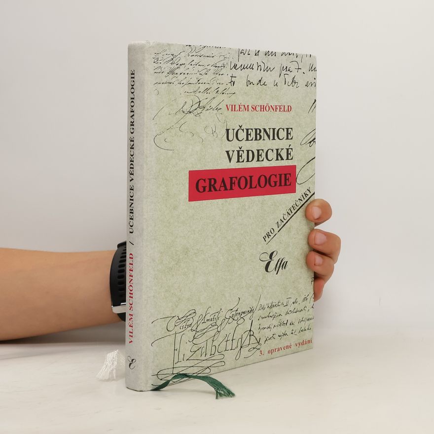 Vilém Schönfeld Učebnice vědecké grafologie pro začátečníky