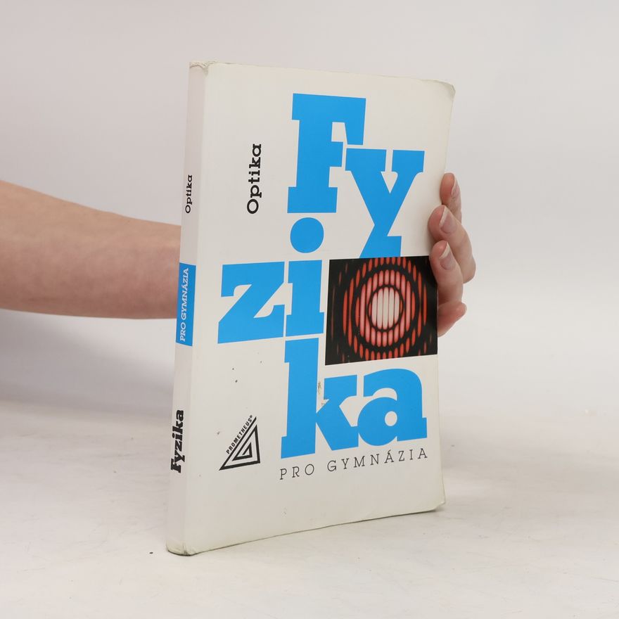 Oldřich Lepil Fyzika pro gymnázia. Optika