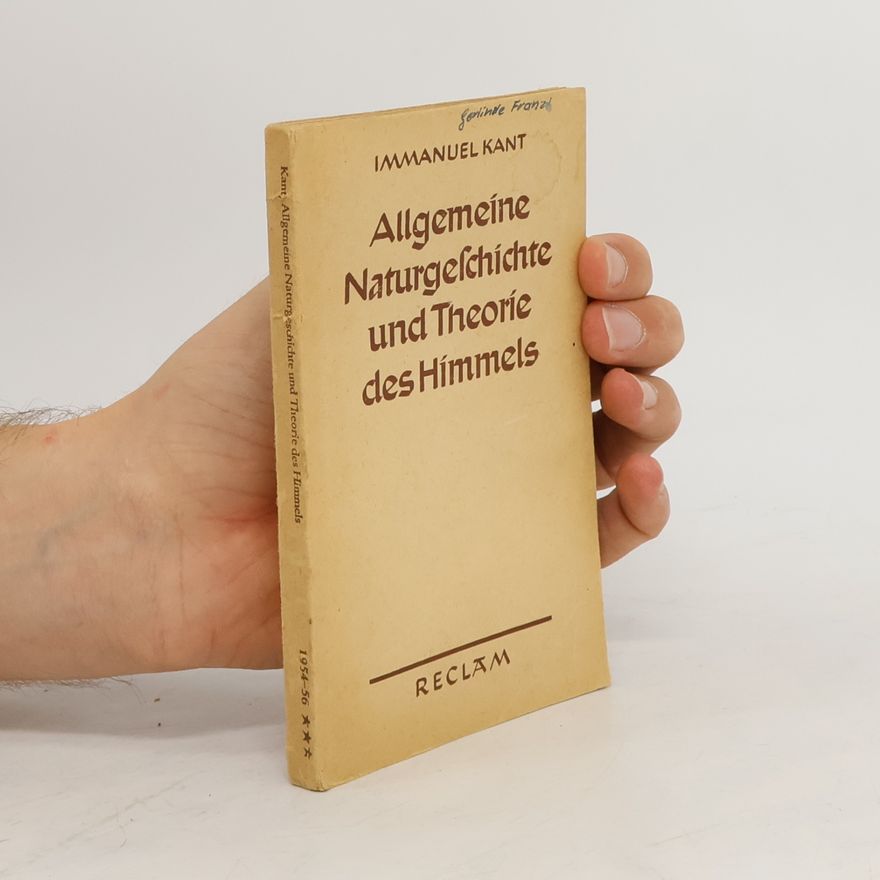 Immanuel Kant Allgemeine Naturgeschichte und Theorie des Himmels