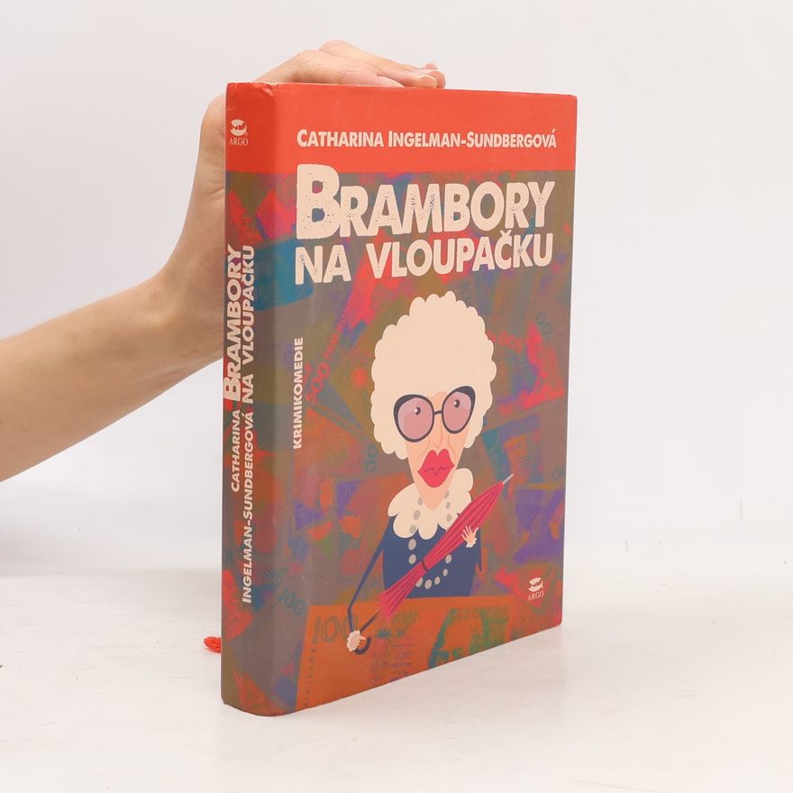 Catharina Ingelman Sundberg Brambory na vloupačku