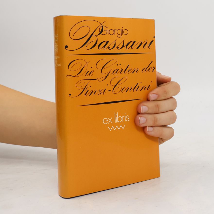 Giorgio Bassani Die Gärten der Finzi-Contini