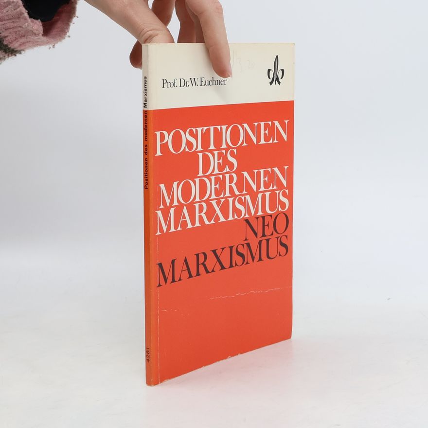 Walter Euchner Positionen des modernen Marxismus
