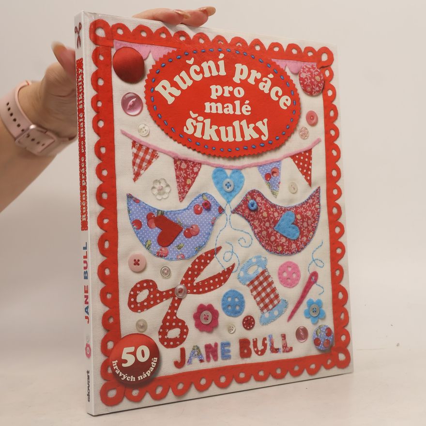 Jane Bull Ruční práce pro malé šikulky