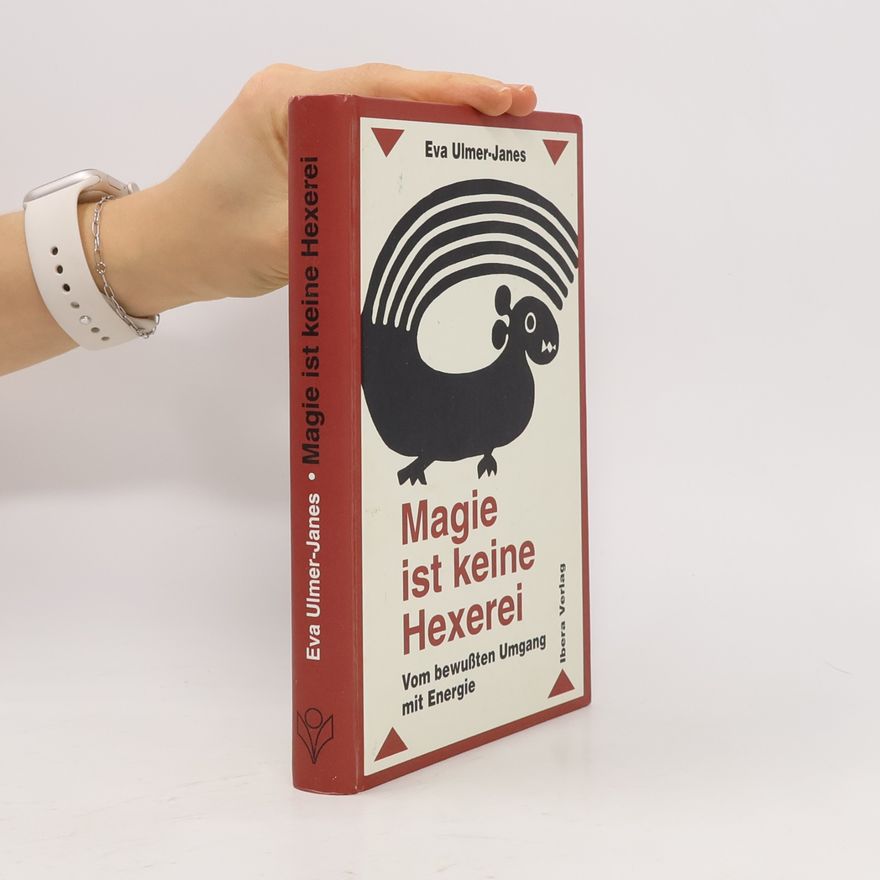 Eva Ulmer Janes Magie ist keine Hexerei