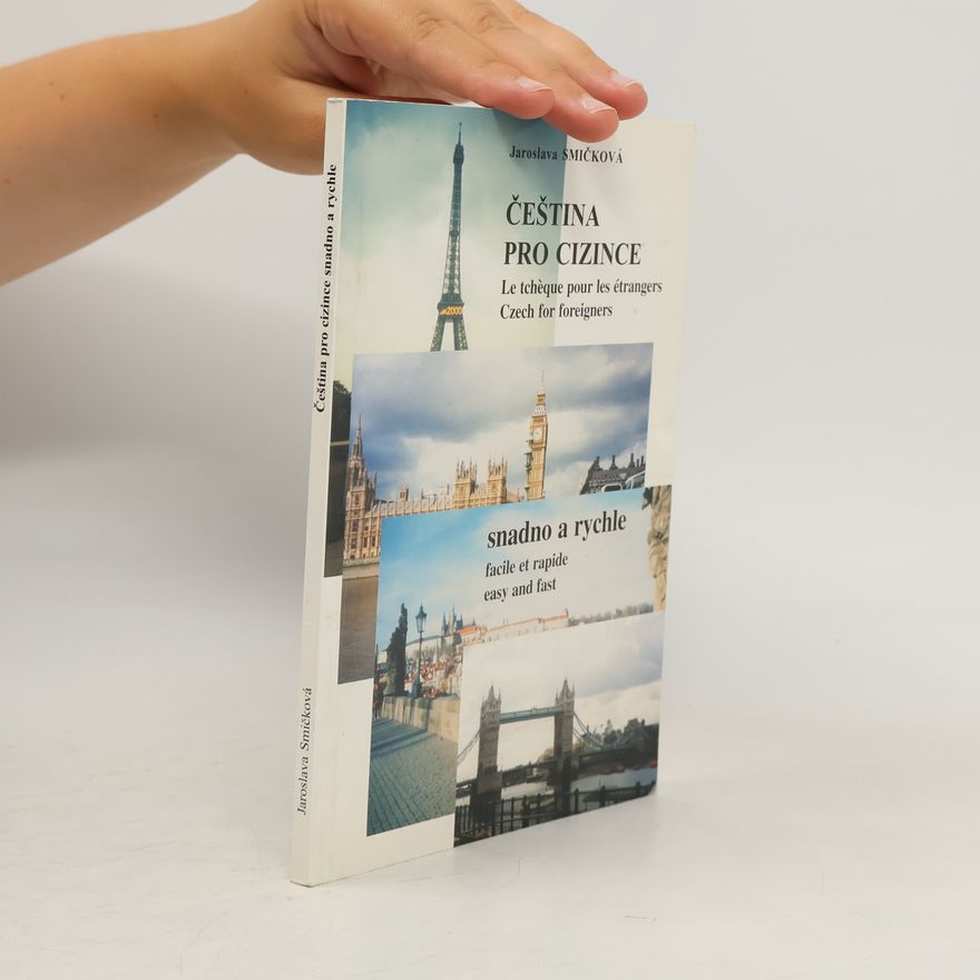 Jaroslava Smičková Čeština pro cizince. Le tchèque pour les étrangers. Czech for foreigners