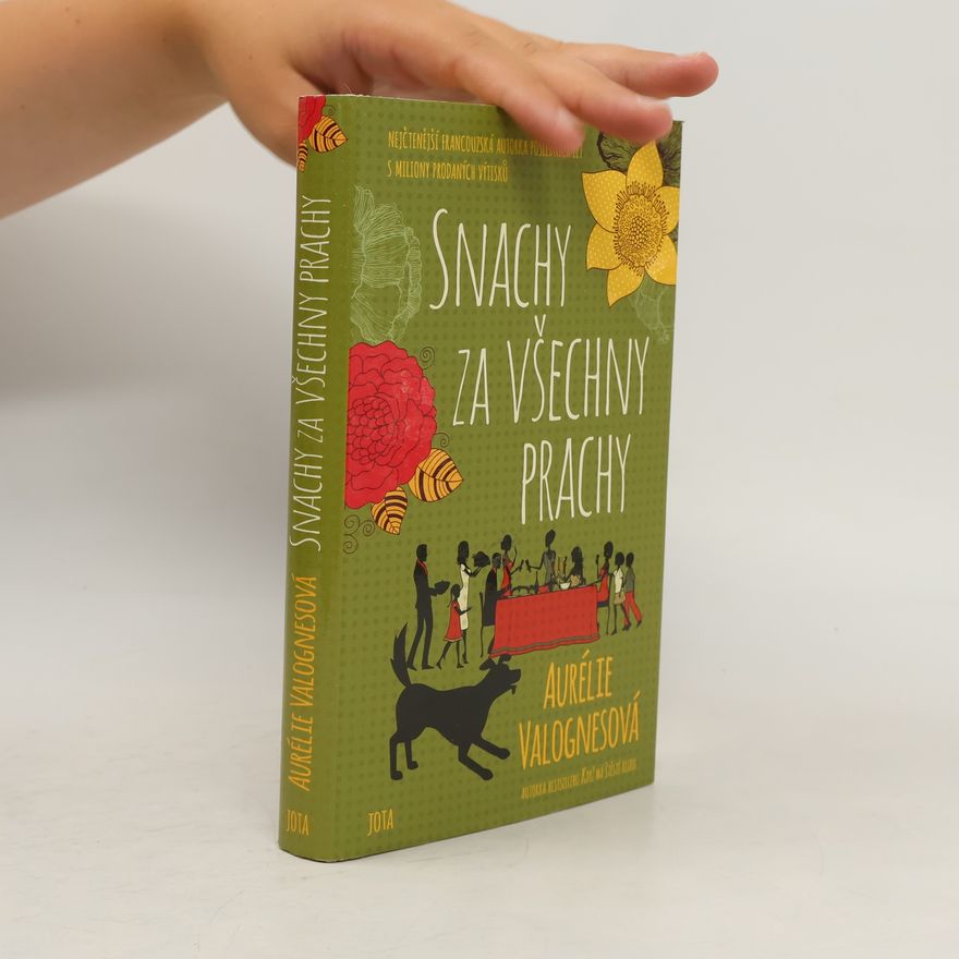 Aurélie Valognes Snachy za všechny prachy