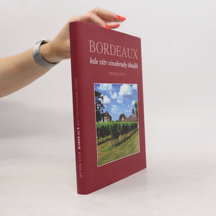Radomír Mervart Bordeaux: Kde vítr vinohrady škádlí