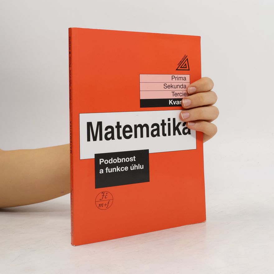 Eva Jančovičová Matematika: Kvarta. Podobnost a funkce úhlu