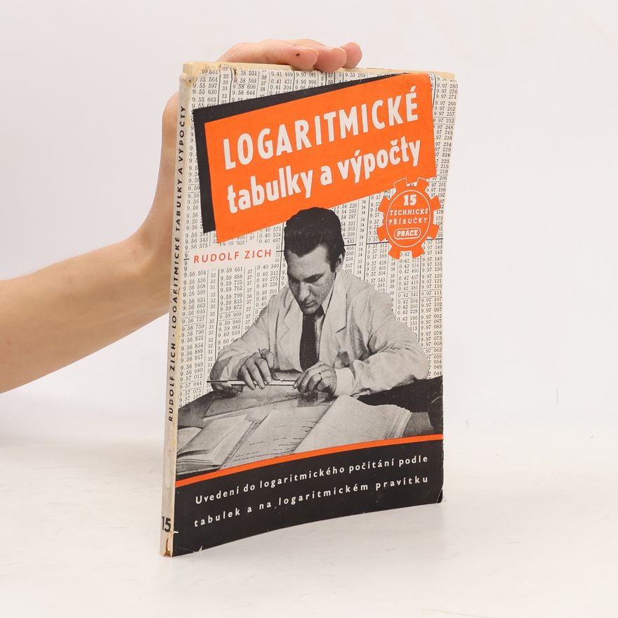 Rudolf Zich Logaritmické tabulky a výpočty
