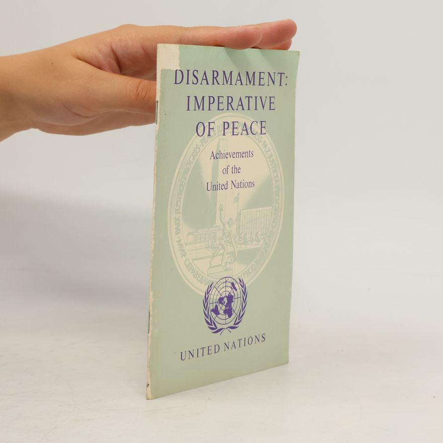 United Nations Disarmament: Imperative of Peace
