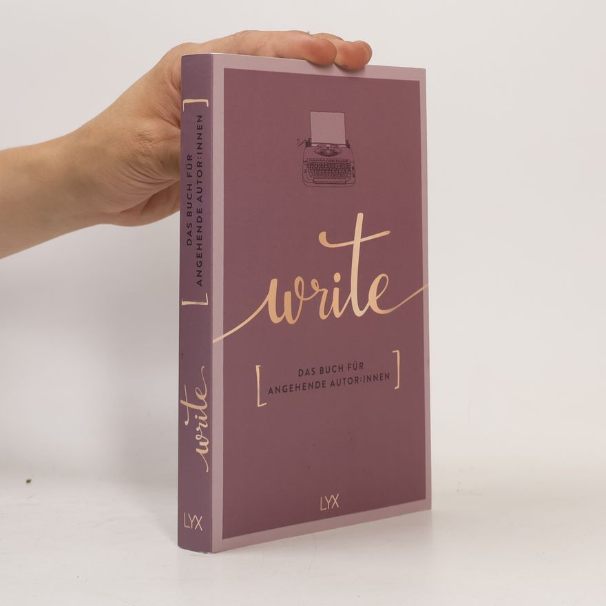 Team LYX Write - Das Buch für angehende Autor:innen