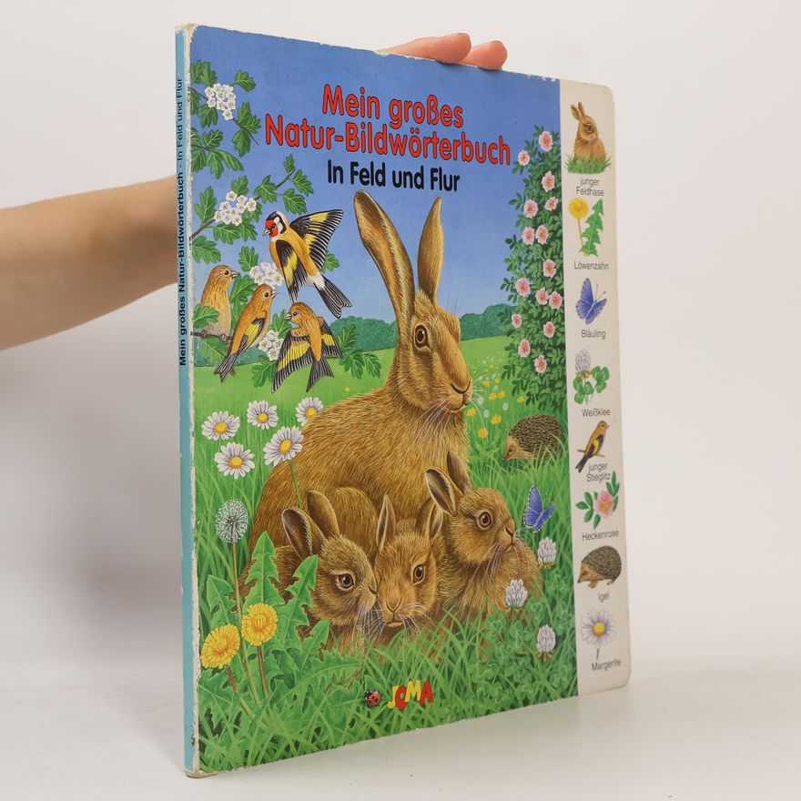 Bob Bampton Mein großes Natur-Bildwörterbuch. In Feld und Flur