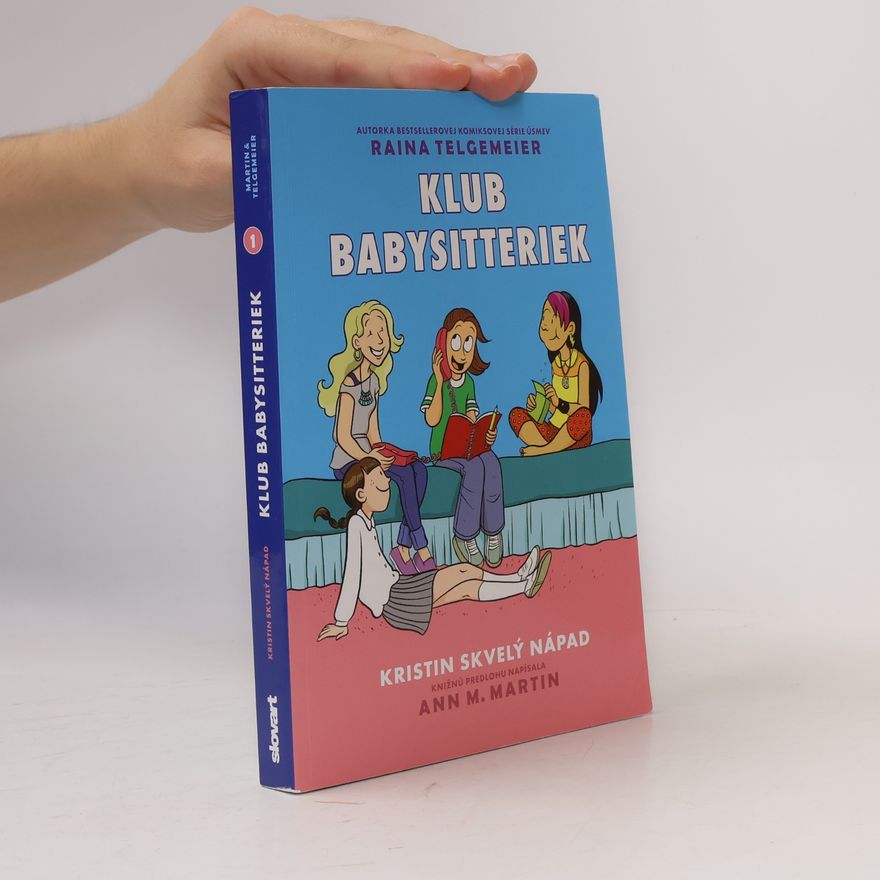Raina Telgemeier Klub babysitteriek: Kristin skvelý nápad