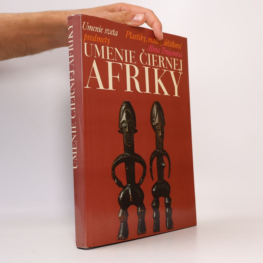 Alina Trojanová Umenie čiernej Afriky