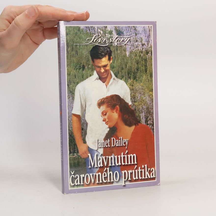 Janet Dailey Mávnutím čarovného prútika