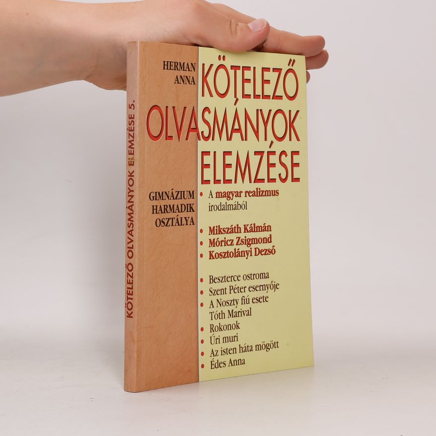 Herman Anna Kötelező olvasmányok elemzése - 5: A magyar realizmus irodalmából