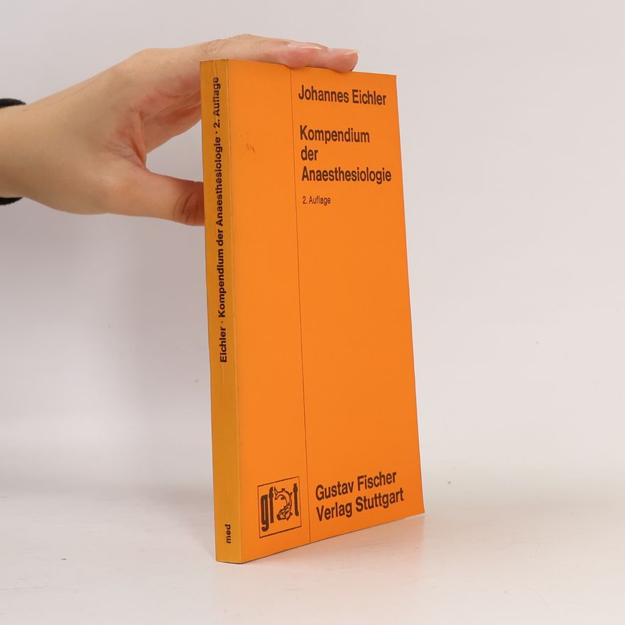 Johannes Eichler Kompendium der Anaesthesiologie