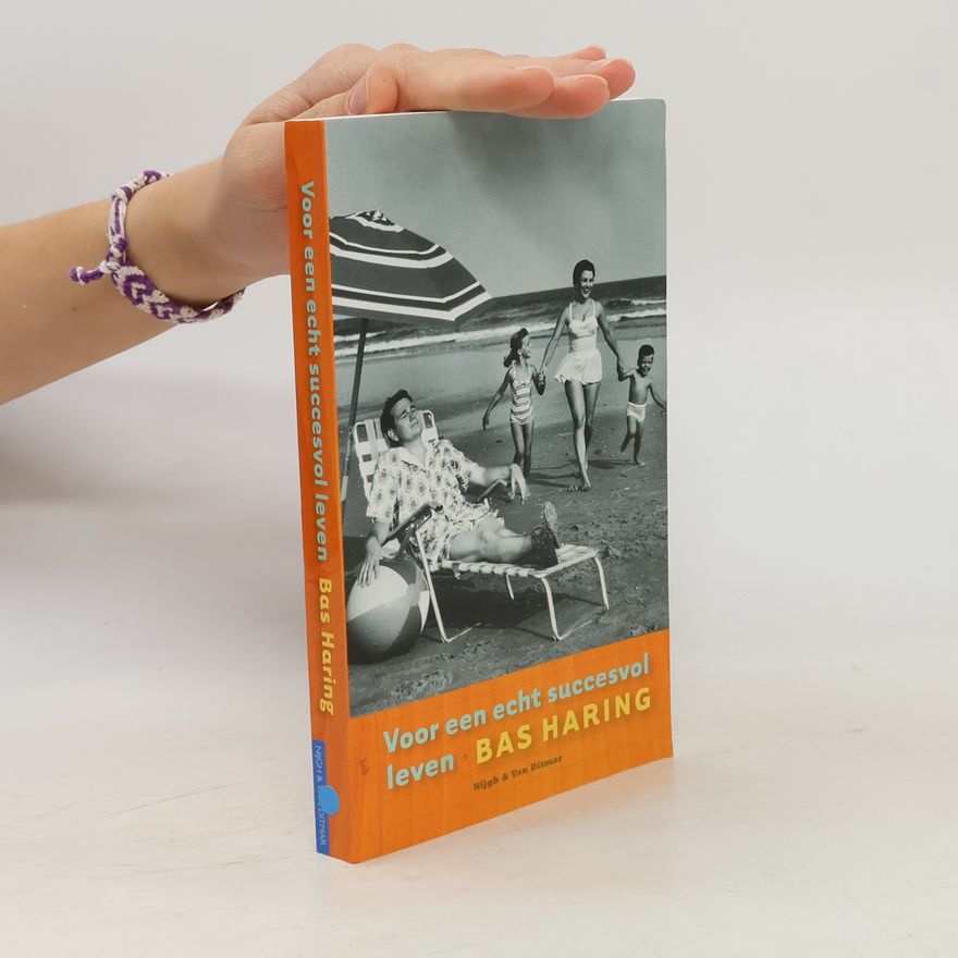 Sebastiaan Haring Voor een echt succesvol leven