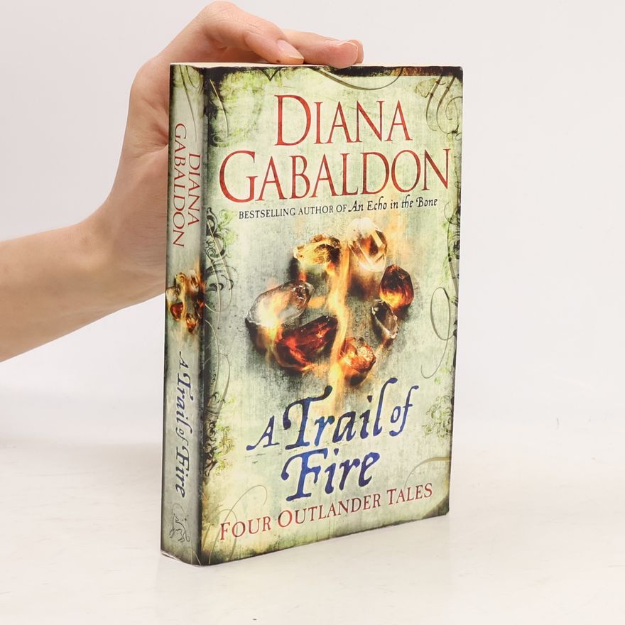 Diana Gabaldon Outlander: A Trail of Fire