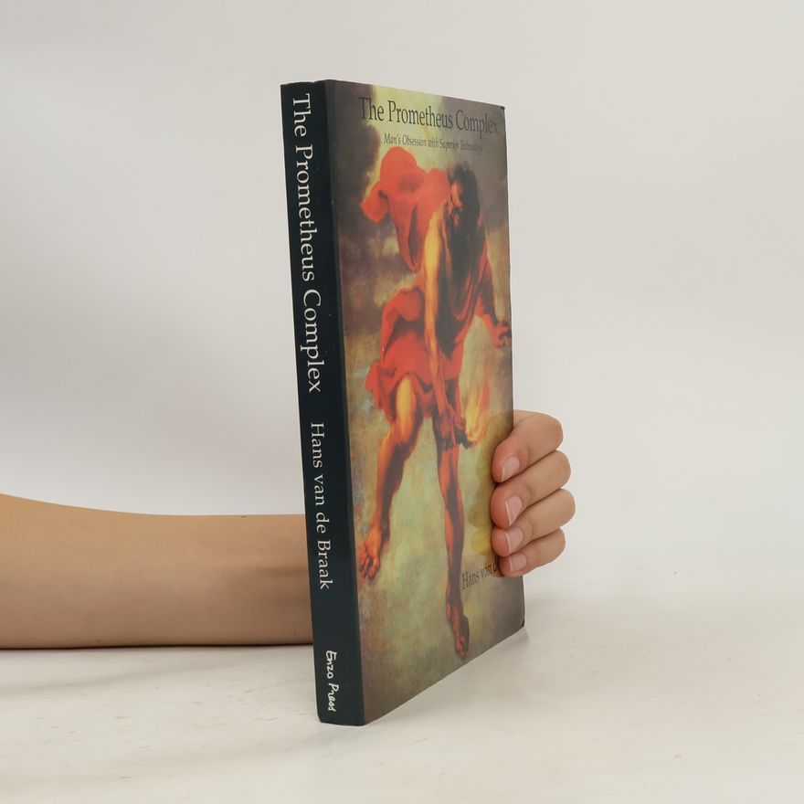 Hans van de Braak The Prometheus Complex