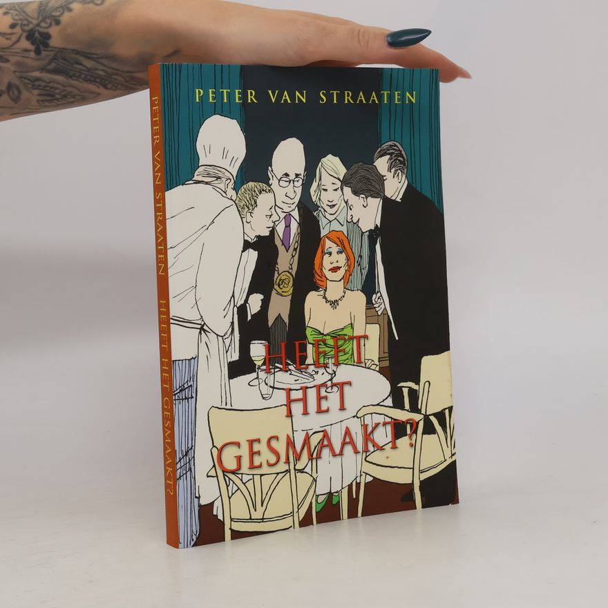 Peter van Straaten Heeft het gesmaakt? / druk 1