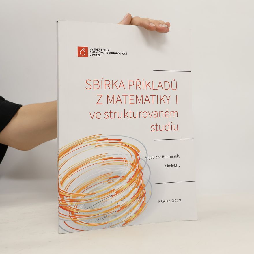 Libor Heřmánek Sbírka příkladů z matematiky I. ve strukturovaném studiu
