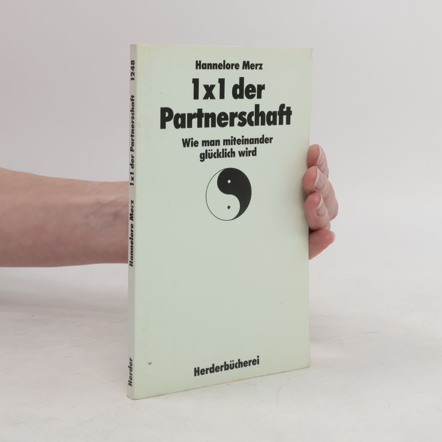 Hannelore Merz 1x1 [Einmaleins] der Partnerschaft