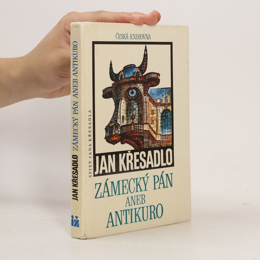 Jan Křesadlo Zámecký pán aneb Antikuro