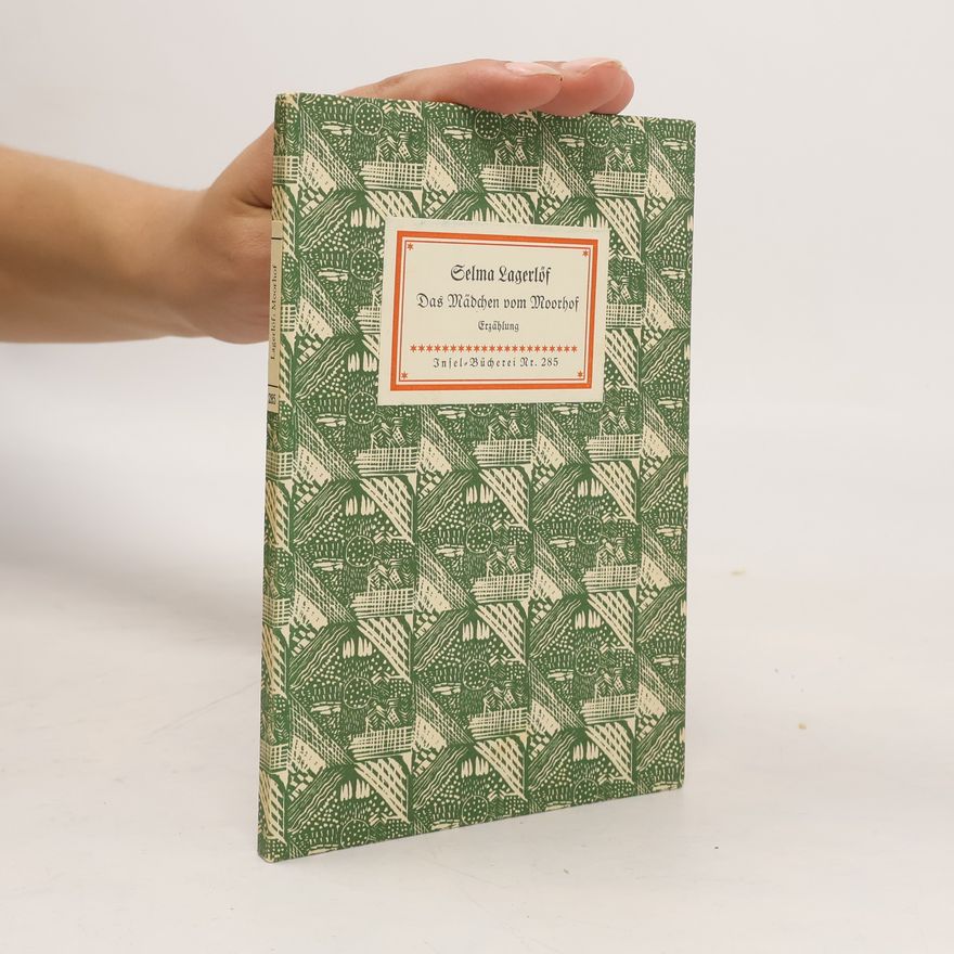 Selma Lagerlöf Das Mädchen vom Moorhof