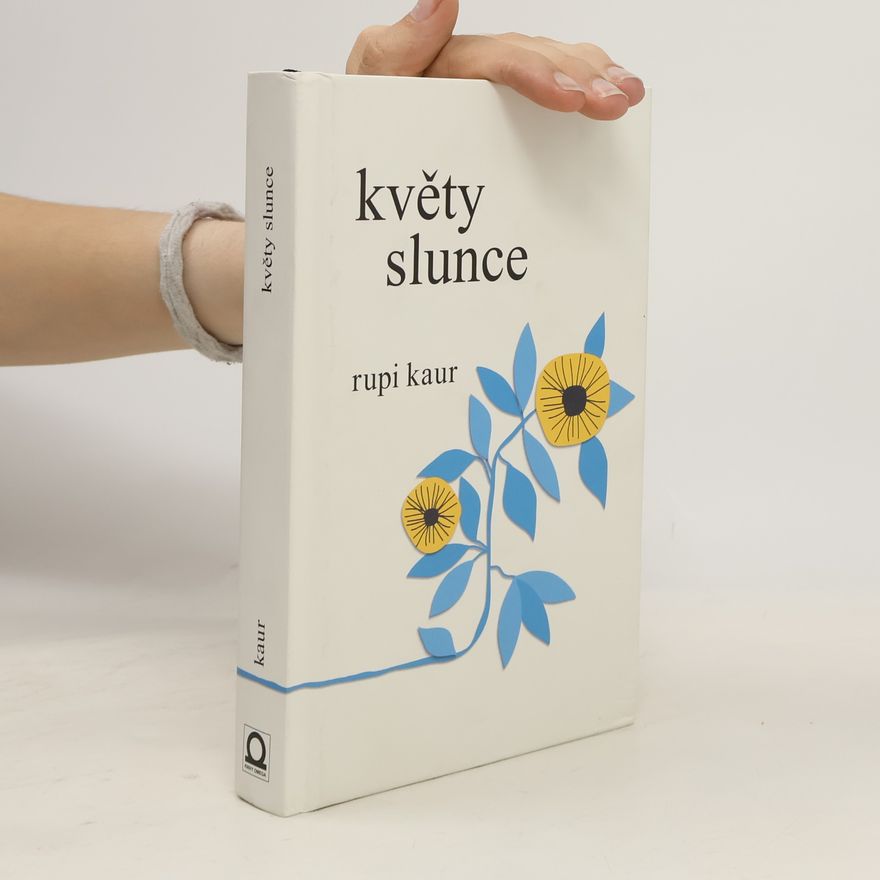 Rupi Kaur Květy slunce