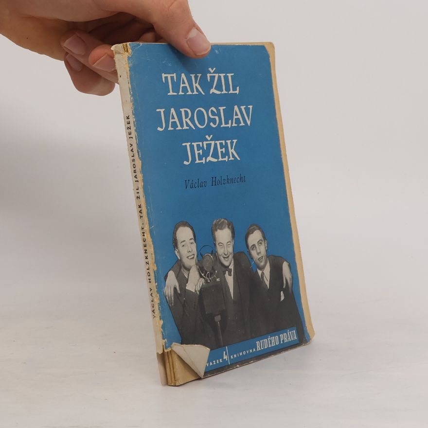 Václav Holzknecht Tak žil Jaroslav Ježek